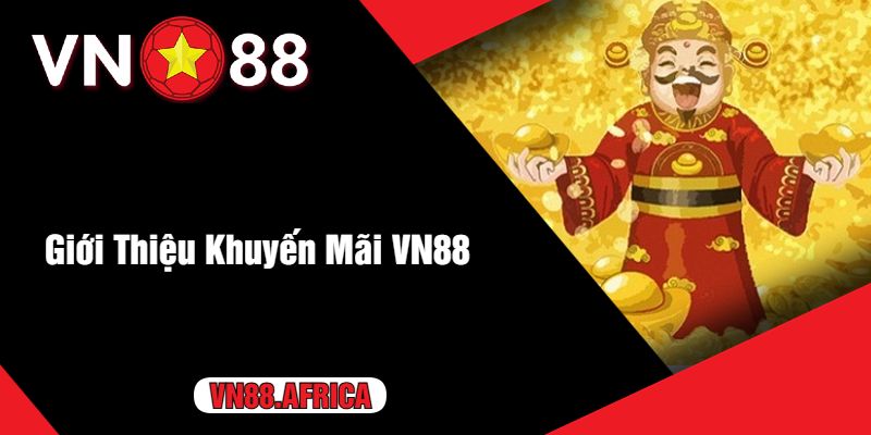 Giới Thiệu Khuyến Mãi VN88